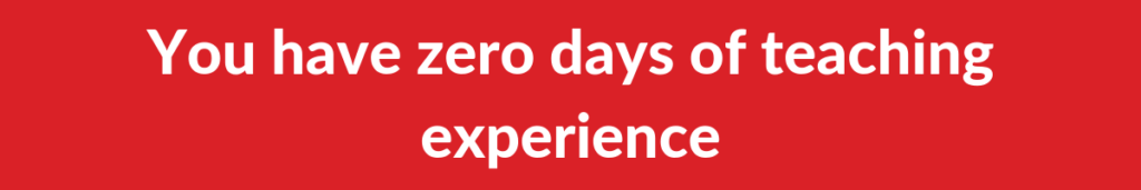 zero days of teaching experience